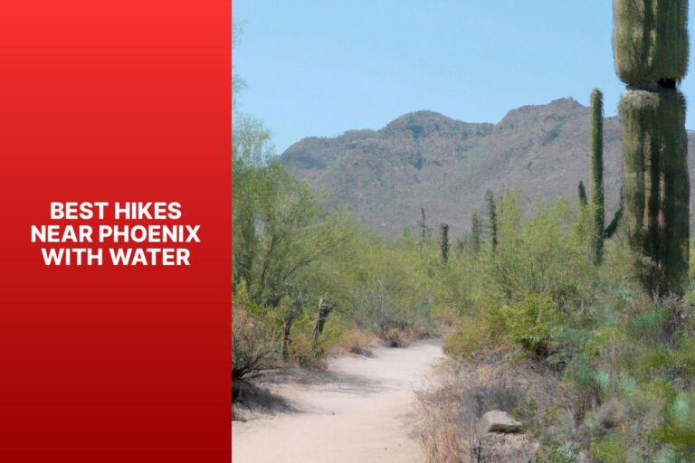 Best Hikes Near Phoenix With Water