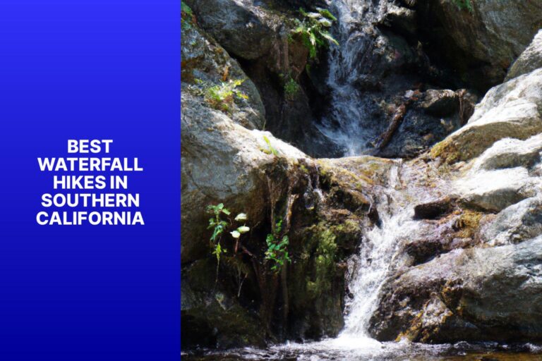 Best Waterfall Hikes in Southern California