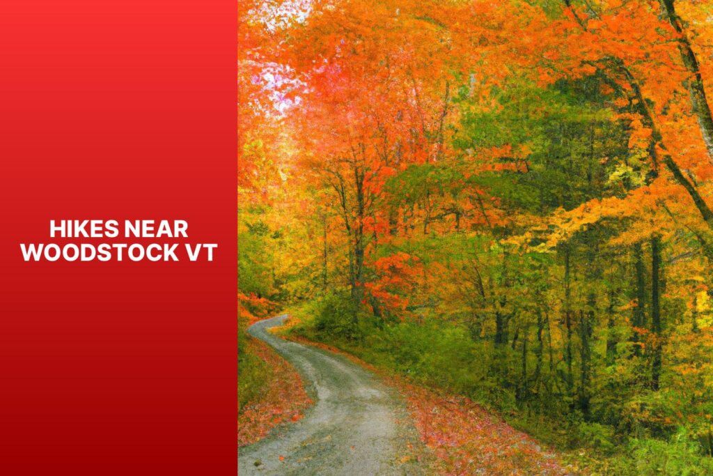 Hikes Near Woodstock Vt