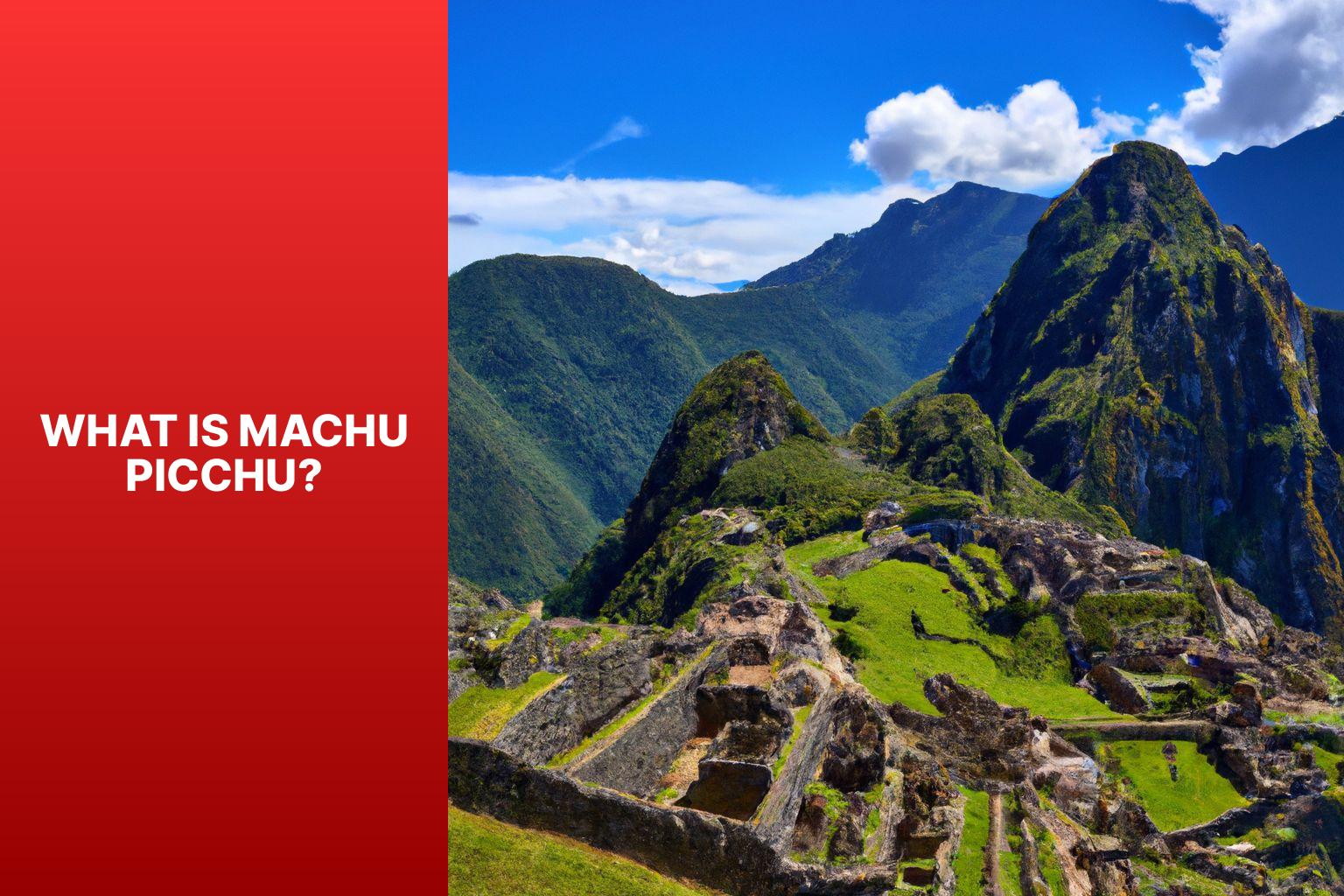 What is Machu Picchu? - How Hard is Machu Picchu Hike 