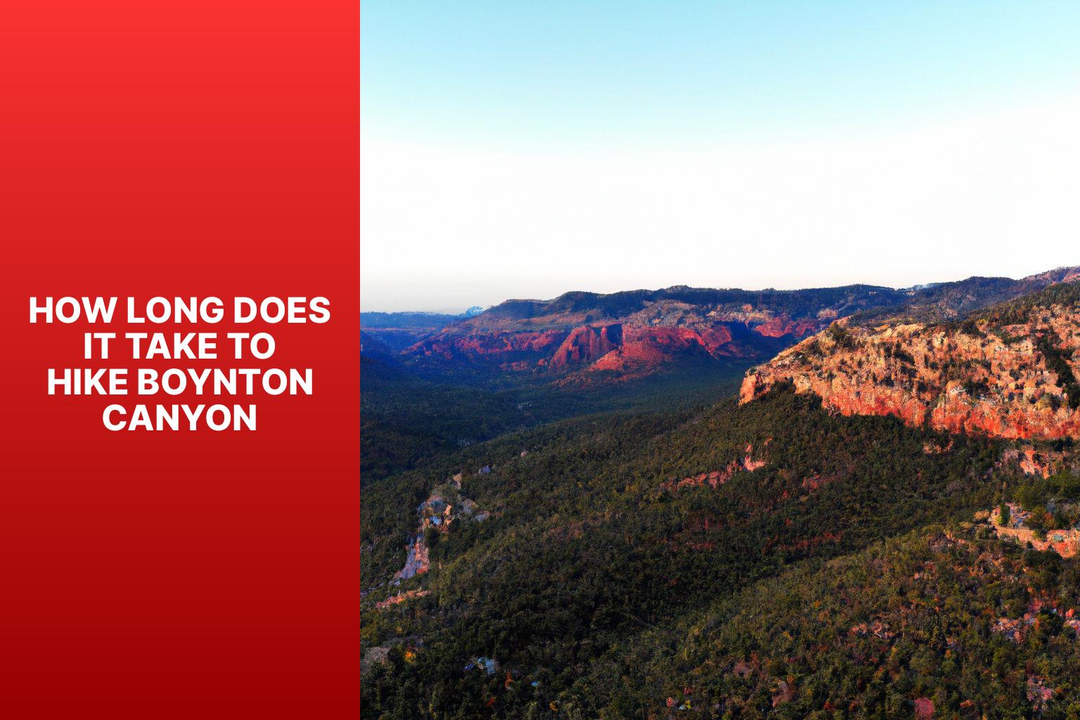 how long does it take to hike boynton canyonlhvr