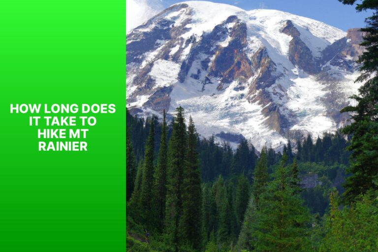 How Long Does It Take to Hike Mt Rainier