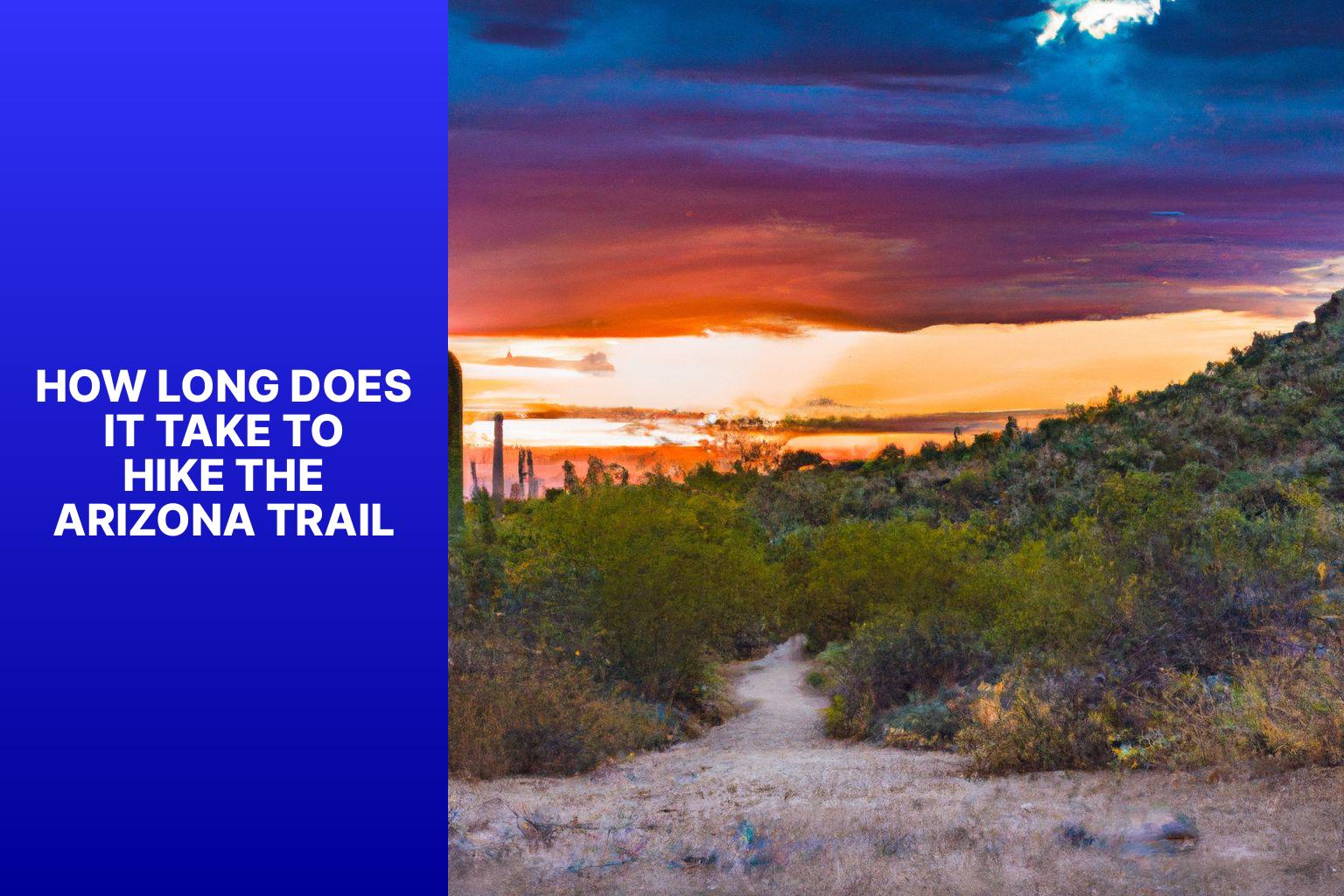 how long does it take to hike the arizona trailcl7i