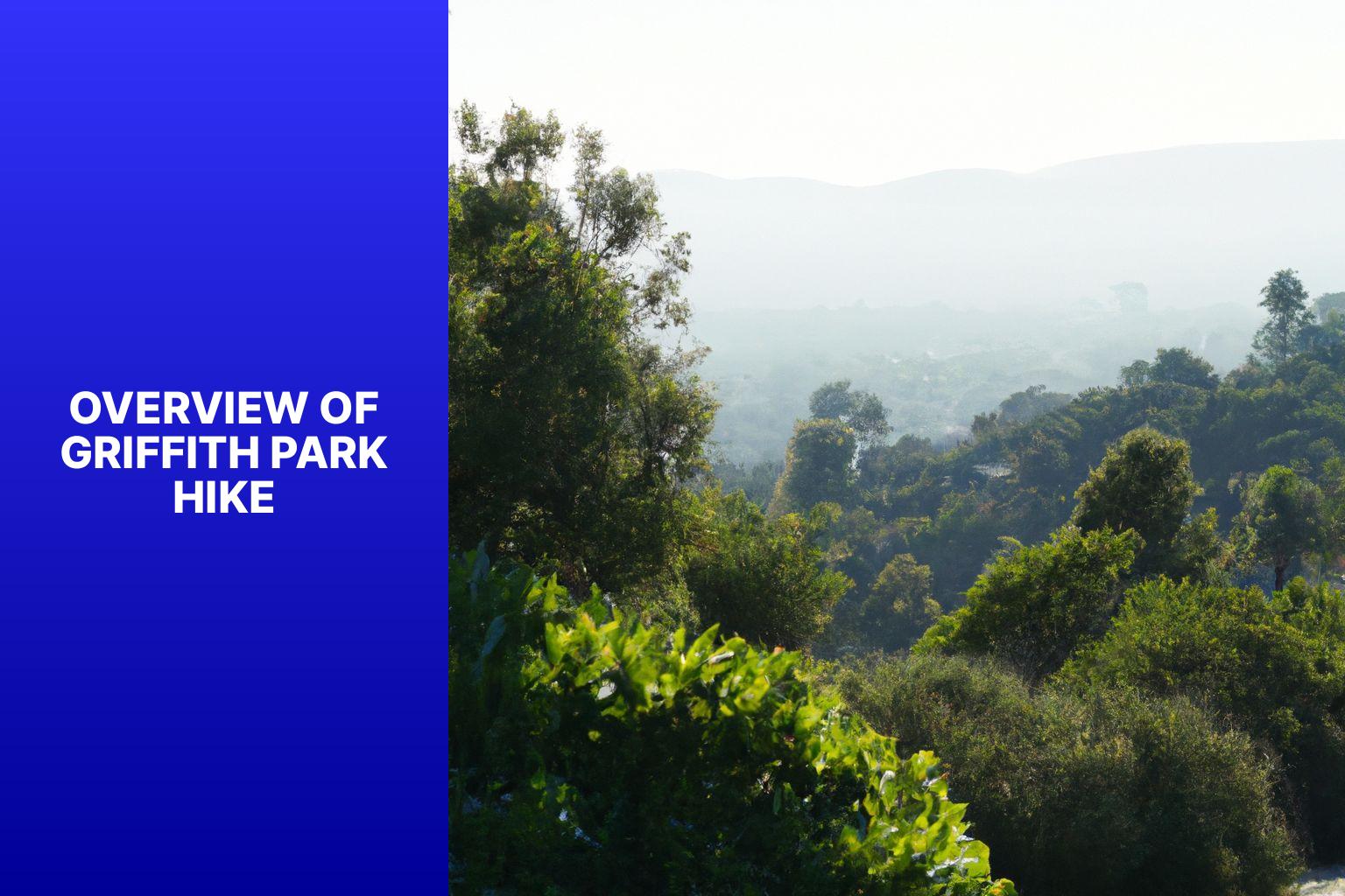 Overview of Griffith Park Hike - How Long is Griffith Park Hike 