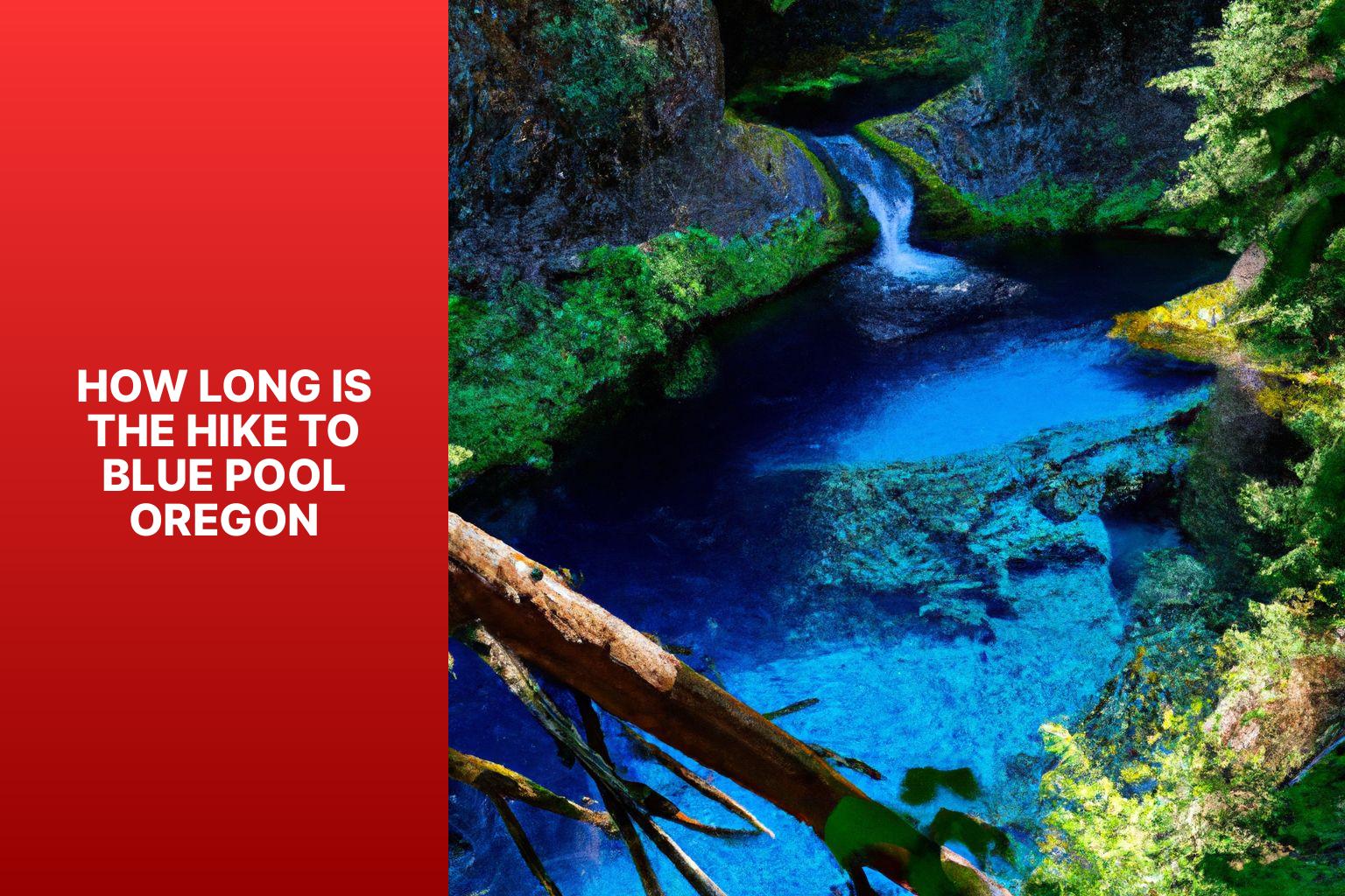 how-long-is-the-hike-to-blue-pool-oregon-jasonexplorer