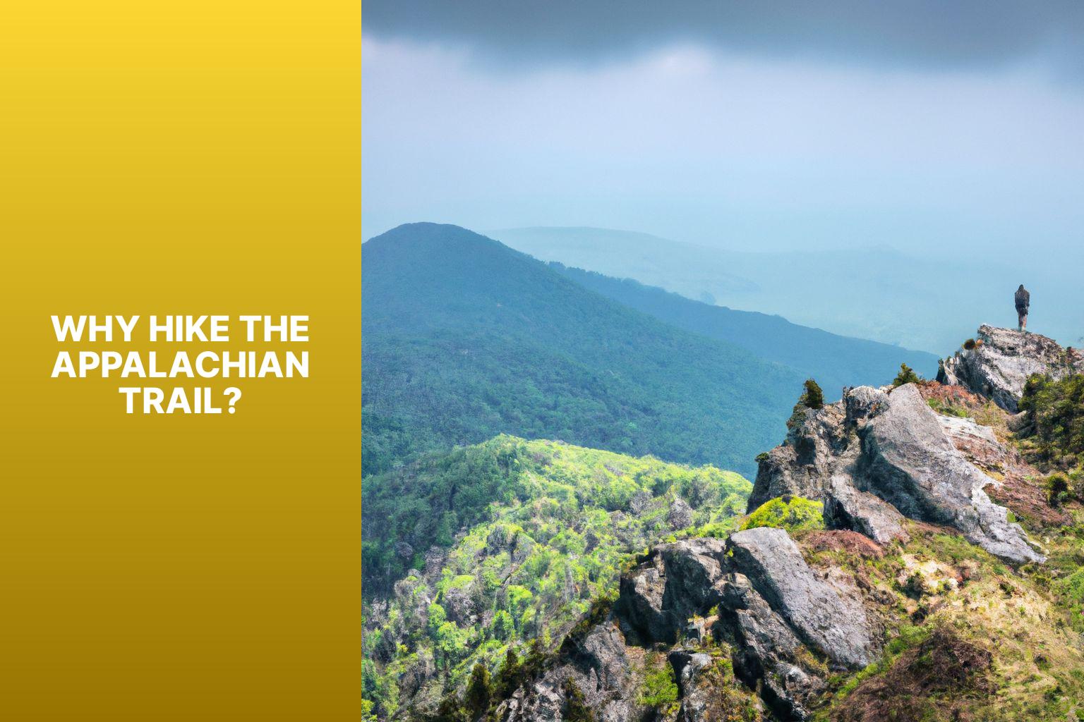 Why Hike the Appalachian Trail? - How to Prepare to Hike the Appalachian Trail 