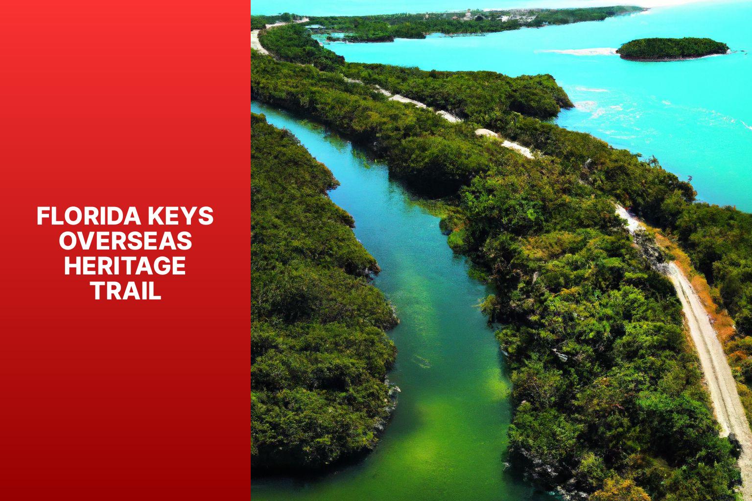 Florida Keys Overseas Heritage Trail - What Are the 11 National Scenic Trails 